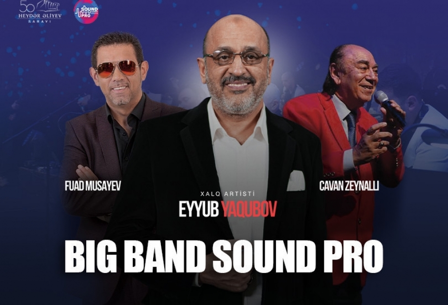 Eyyub Yaqubov “Big band sound pro” qrupu ilə eyni səhnədə