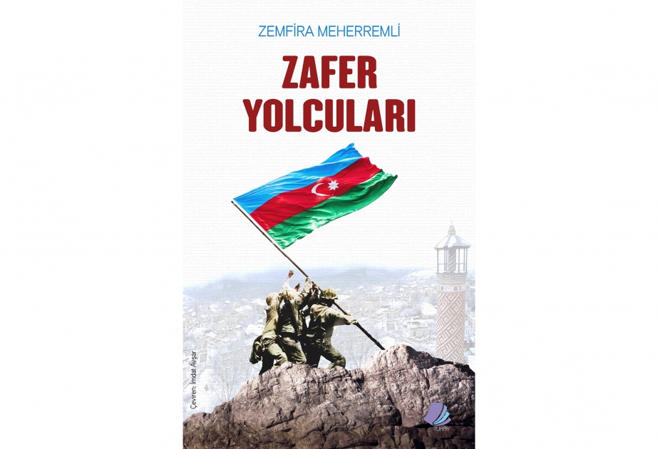 Zemfira Məhərrəmlinin “Zəfər yolçuları” kitabı İstanbulda nəşr edilib