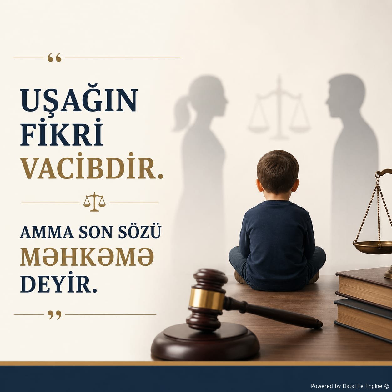 Uşağın fikri vacibdir. Amma son sözü məhkəmə deyir.