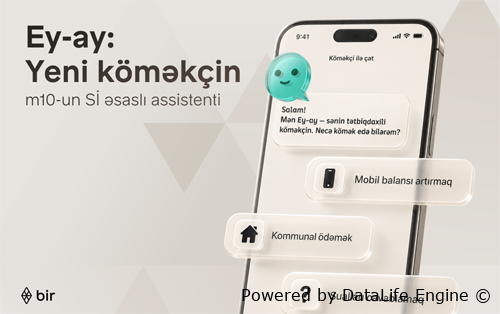 “Bir” Azərbaycanda ilk süni intellekt əsaslı elektron pulqabı asistentini təqdim etdi