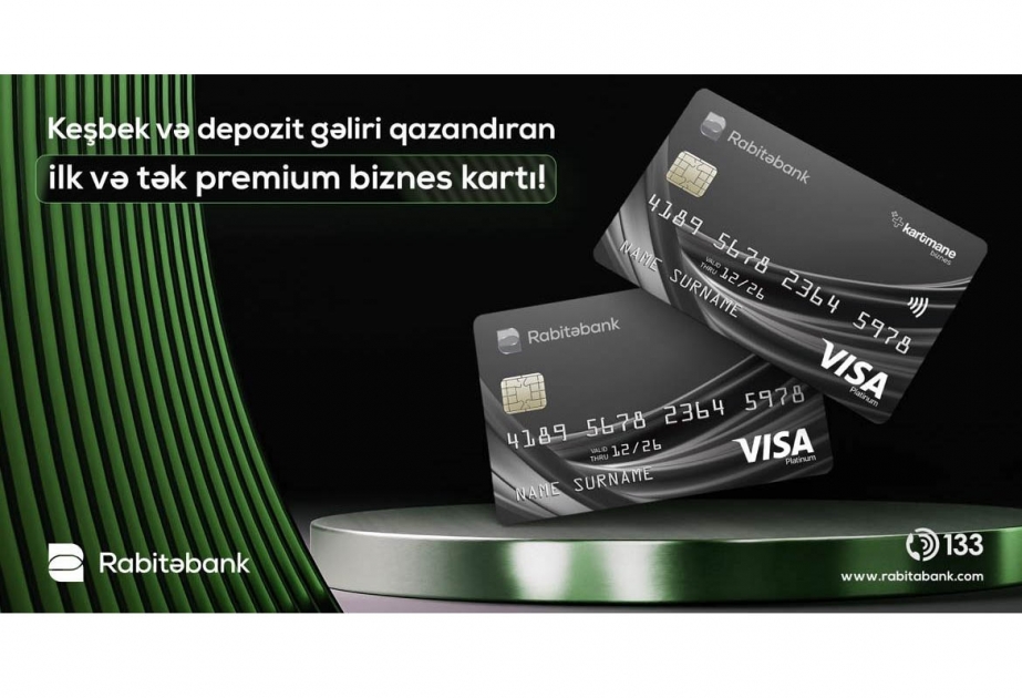 ® “Rabitəbank” ölkədə ilk dəfə keşbek və depozit gəlirli premium biznes kartını təqdim edir