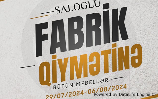 “Saloğlu” mebel çoxsaylı istəklərə əsasən kampaniya müddətini uzatdı